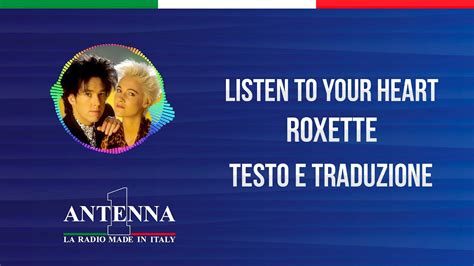 listen to your heart traduzione|Roxette .